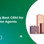Choosing best crm for real estate