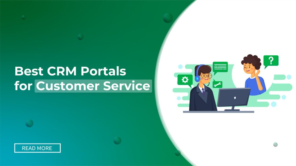 Best CRM Portals for Customer Service